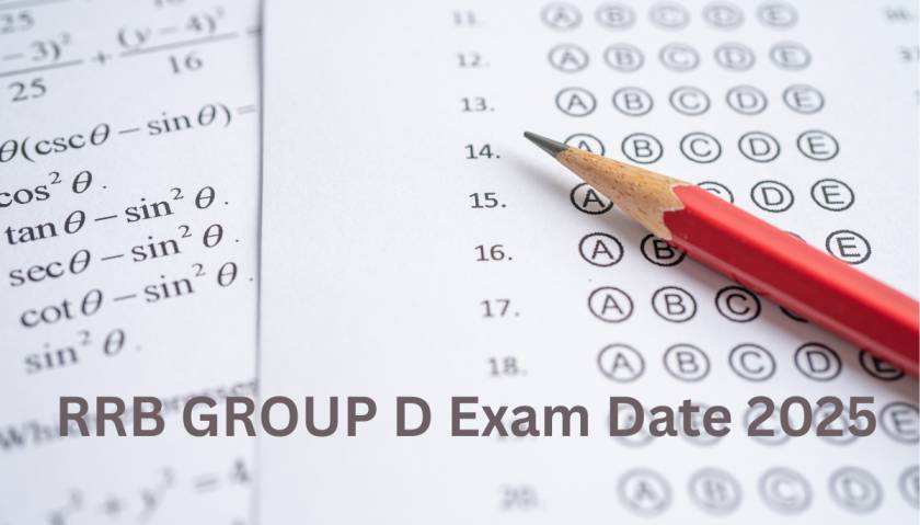 RRB GROUP D EXAM DATE 2025